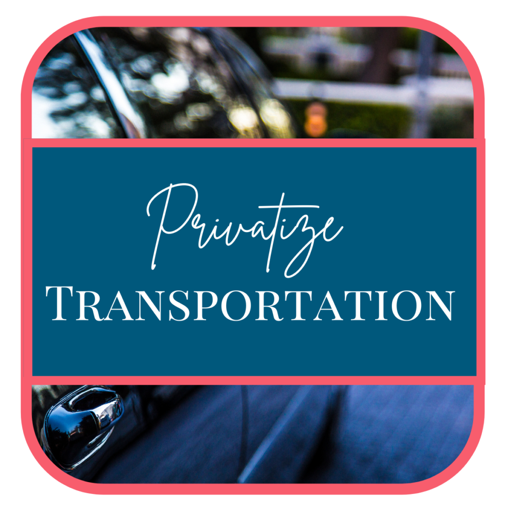 Privatize Transportation 