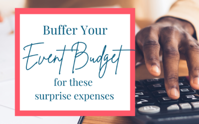 Buffer Your Event Budget for these Surprise Expenses