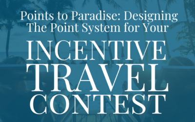 Points to Paradise: Designing The Point System for Your Incentive Trip Contest